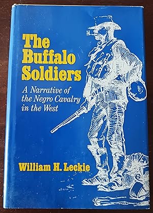 The Buffalo Soldiers: A Narrative of the Negro Cavalry in the West