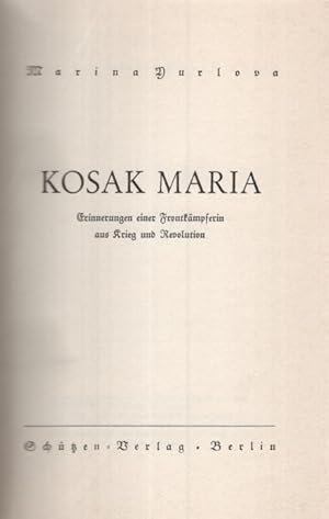 Image du vendeur pour Kosak Maria. Errinerungen einer Frontkmpferin aus Krieg und Revolution. mis en vente par Fundus-Online GbR Borkert Schwarz Zerfa