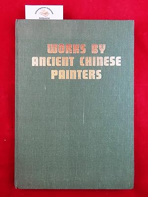 Imagen del vendedor de Works by Ancient Chinese Painters. English and Chinese text a la venta por Chiemgauer Internet Antiquariat GbR