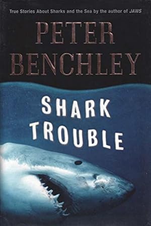 Seller image for Shark Trouble: True Stories About Shark and the Sea for sale by 32.1  Rare Books + Ephemera, IOBA, ESA