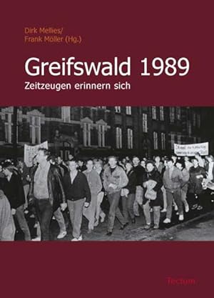 Bild des Verkufers fr Greifswald 1989: Zeitzeugen erinnern sich Zeitzeugen erinnern sich zum Verkauf von Antiquariat Mander Quell