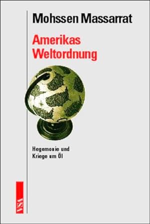 Seller image for Amerikas Weltordnung. Hegemonie und Kriege um l Hegemonie und Kriege um l for sale by Antiquariat Mander Quell