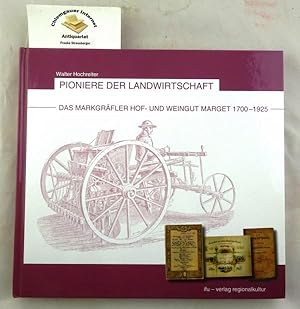 Immagine del venditore per Pioniere der Landwirtschaft : das Markgrfler Hof- und Weingut Marget 1700 -1925. venduto da Chiemgauer Internet Antiquariat GbR