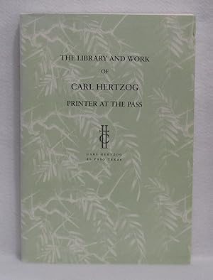 The Library And Work Of Carl Hertzog Printer At The Pass