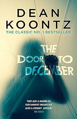 Bild des Verkufers fr The Door to December: A terrifying novel of secrets and danger zum Verkauf von WeBuyBooks