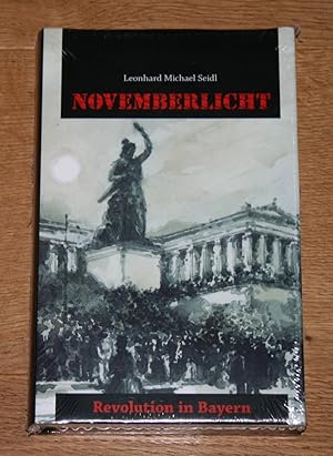 Seller image for Novemberlicht. Revolution in Bayern. Historischer Roman. for sale by Antiquariat Gallenberger