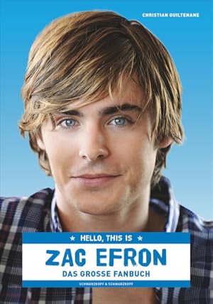 Immagine del venditore per Hello, this is Zac Efron: Das groe Fanbuch Das groe Fanbuch venduto da Antiquariat Mander Quell