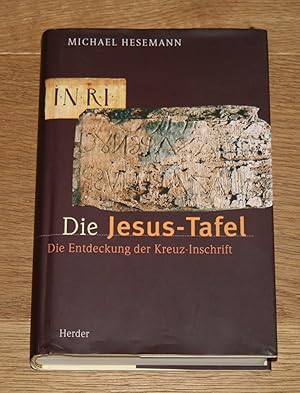 Seller image for Die Jesus-Tafel. Die Entdeckung der Kreuz-Inschrift. for sale by Antiquariat Gallenberger