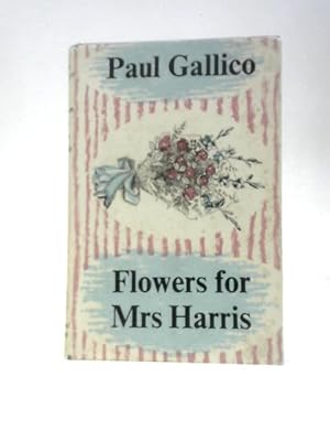 Imagen del vendedor de Flowers for Mrs Harris a la venta por World of Rare Books