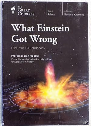 Seller image for What Einstein Got Wrong (The Great Courses) for sale by Arches Bookhouse