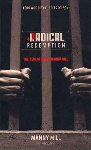 Image du vendeur pour Radical Redemption : The Real Story of Manny Mill mis en vente par GreatBookPrices