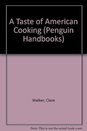 Seller image for A Taste of American Cooking (Penguin Handbooks) for sale by WeBuyBooks 2