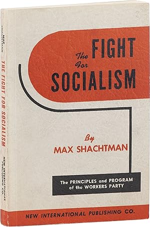 The Fight for Socialism: the Principles and Program of the Workers Party