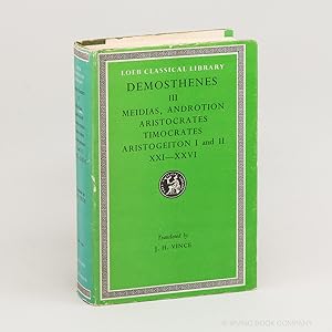 Seller image for Demosthenes. III: Against Meidias, Androtion, Aristocrates, Timocrates, Aristogeiton XXI-XXVI (Loeb Classical Library No. 299) for sale by Irving Book Company