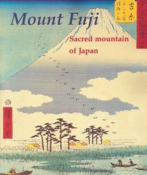 Bild des Verkufers fr Mount Fuji: Sacred Mountain of Japan zum Verkauf von WeBuyBooks