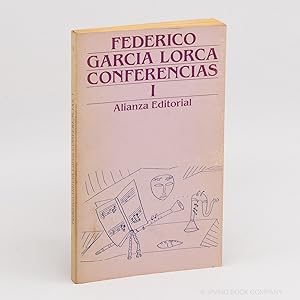 Conferencias I: El Primitivo Canto Andaluz, La Imagen Poetica de Don Luis de Gongora, Un Poeta Go...