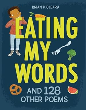 Seller image for Eating My Words : And 128 Other Poems for sale by GreatBookPrices