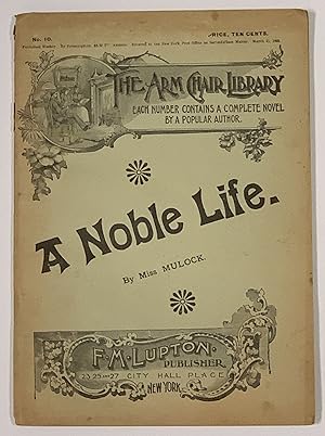 Seller image for A NOBLE LIFE. The Arm Chair Library. No. 10. March 11, 1893 for sale by Tavistock Books, ABAA