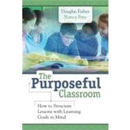 Seller image for The Purposeful Classroom: How to Structure Lessons With Learning Goals in Mind for sale by eCampus