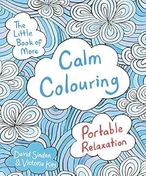 Seller image for The Little Book of More Calm Colouring: Portable Relaxation for sale by WeBuyBooks
