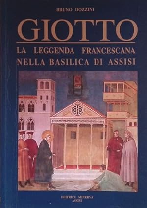Seller image for Giotto. La leggenda francescana nella Basilica di Assisi. for sale by FIRENZELIBRI SRL