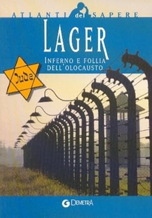 Immagine del venditore per Lager. Inferno e follia dell'Olocausto. venduto da FIRENZELIBRI SRL