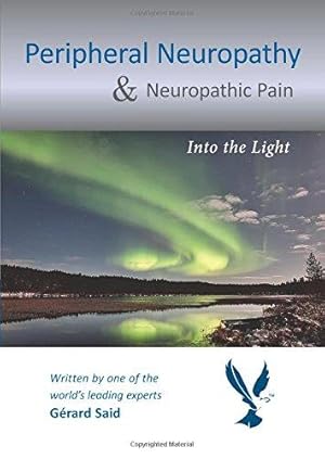 Bild des Verkufers fr Peripheral Neuropathy & Neuropathic Pain: Into the Light zum Verkauf von WeBuyBooks