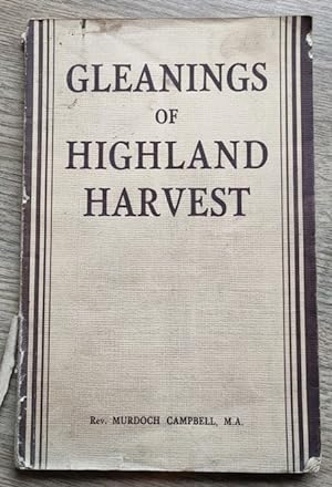 Seller image for Gleanings of Highland Harvest for sale by Peter & Rachel Reynolds