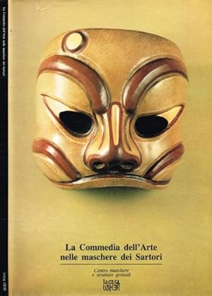 Image du vendeur pour La commedia dell'arte nelle maschere dei Sartori. mis en vente par FIRENZELIBRI SRL