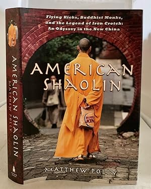 Seller image for American Shaolin Flying Kicks, Buddhist Monks, and the Legend of Iron Crotch: an Odyssey in the New China for sale by S. Howlett-West Books (Member ABAA)