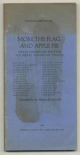 Bild des Verkufers fr Mom, The Flag, and Apple Pie: Great American Writers on Great American Things zum Verkauf von Between the Covers-Rare Books, Inc. ABAA