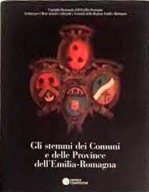 Immagine del venditore per Gli stemmi dei comuni e delle province dell'Emilia Romagna. venduto da FIRENZELIBRI SRL