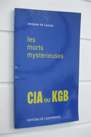 Bild des Verkufers fr Les morts mystrieuses de Grands Contemporains 1950-1975. CIA ou KGB. zum Verkauf von FIRENZELIBRI SRL