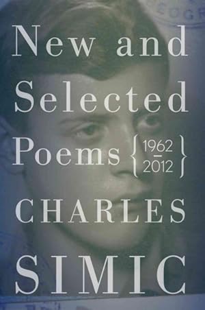 Imagen del vendedor de New and Selected Poems : 1962-2012 a la venta por GreatBookPricesUK