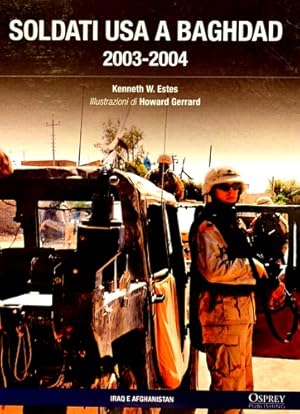 Imagen del vendedor de Soldati USA a Baghdad. 2003-2004. a la venta por FIRENZELIBRI SRL