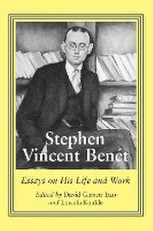 Image du vendeur pour Stephen Vincent Benet : Essays on His Life and Work mis en vente par AHA-BUCH GmbH
