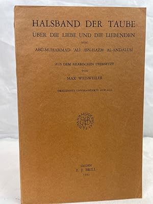 Seller image for Halsband der Taube : ber die Liebe und die Liebenden. Aus dem Arab. bers. von Max Weisweiler / Teil von: Monografien im Bestand des Deutschen Exilarchivs 1933-1945 for sale by Antiquariat Bler