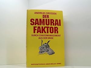 Seller image for Der Samurai Faktor: Durch Chaosmanagement aus der Krise durch Chaosmanagement aus der Krise for sale by Book Broker