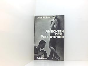 Seller image for Ansichten der Prostitution - Dimensionen des heutigen Frauenbildes, dargestellt am Beispiel der Prostitutionsthematik in Texten der Boulevardpresse Dimensionen des heutigen Frauenbildes, dargestellt am Beispiel der Prostitutionsthematik in Texten der Boulevardpresse for sale by Book Broker