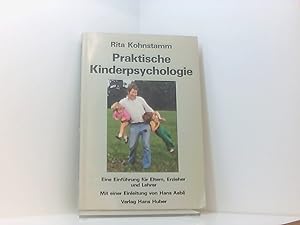 Seller image for Praktische Kinderpsychologie: Eine Einfhrung fr Eltern, Erzieher, Lehrer e. Einf. fr Eltern, Erzieher u. Lehrer for sale by Book Broker