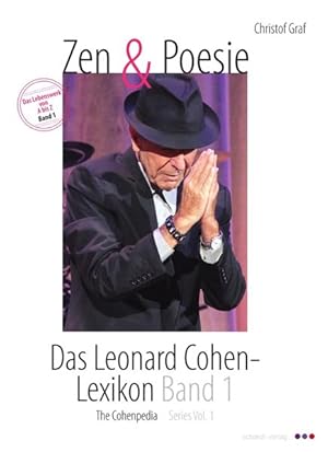 Bild des Verkufers fr Zen und Poesie: Das Leonard Cohen- Lexikon Band 1: Das Lebenswerk von A - Z. Mit knapp 5000 Schlagworten zum Verkauf von Studibuch