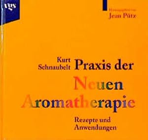 Seller image for Praxis der Neuen Aromatherapie - Rezepte und Anwendungen for sale by Studibuch