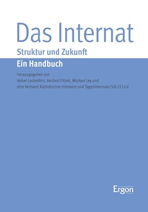 Bild des Verkufers fr Das Internat: Struktur und Zukunft. Ein Handbuch zum Verkauf von Studibuch