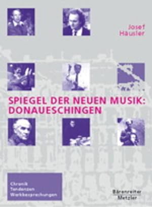 Bild des Verkufers fr Spiegel der Neuen Musik: Donaueschingen: Chronik - Tendenzen - Werkbesprechungen zum Verkauf von Studibuch