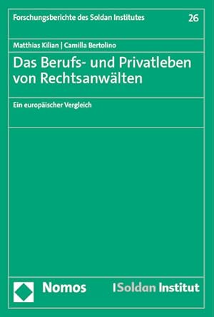 Bild des Verkufers fr Das Berufs- und Privatleben von Rechtsanwlten: Ein europischer Vergleich (Forschungsberichte des Soldan Institutes) zum Verkauf von Studibuch