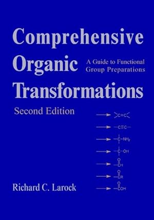 Bild des Verkufers fr Comprehensive Organic Transformations: A Guide to Functional Group Preparations zum Verkauf von Studibuch