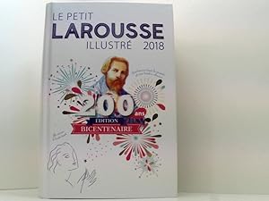 Image du vendeur pour Le Petit Larousse illustr 2018: 62.800 mots et 20.000 locutions (Le Petit Larousse Illustre) mis en vente par Book Broker