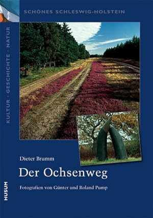 Bild des Verkufers fr Schnes Schleswig-Holstein: Kultur - Geschichte - Natur: Der Ochsenweg zum Verkauf von Studibuch