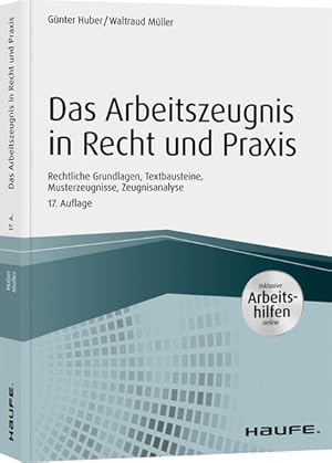 Bild des Verkufers fr Das Arbeitszeugnis in Recht und Praxis - inkl. Arbeitshilfen online: Rechtliche Grundlagen, Textbausteine, Musterzeugnisse, Zeugnisanalyse (Haufe Fachbuch) zum Verkauf von Studibuch