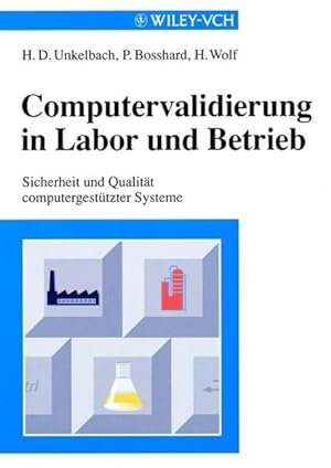 Seller image for Computervalidierung in Labor und Betrieb: Sicherheit und Qualitt computergesttzter Systeme for sale by Studibuch